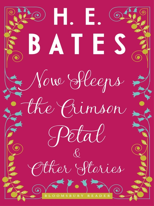 Title details for Now Sleeps the Crimson Petal and Other Stories by H.E. Bates - Available